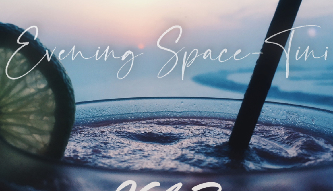 Evening Space-Tini (1)